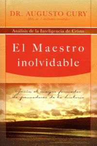 Colección: Análisis de la Inteligencia de Cristo: El Maestro Inolvidable por Dr. Augusto Cury